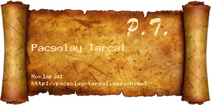 Pacsolay Tarcal névjegykártya